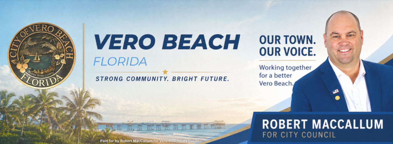 Robert MacCallum for Vero Beach City Council — Our Town, Our Voice